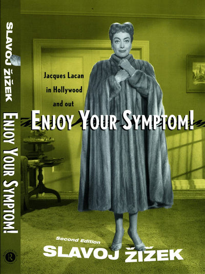 Enjoy your symptom!
