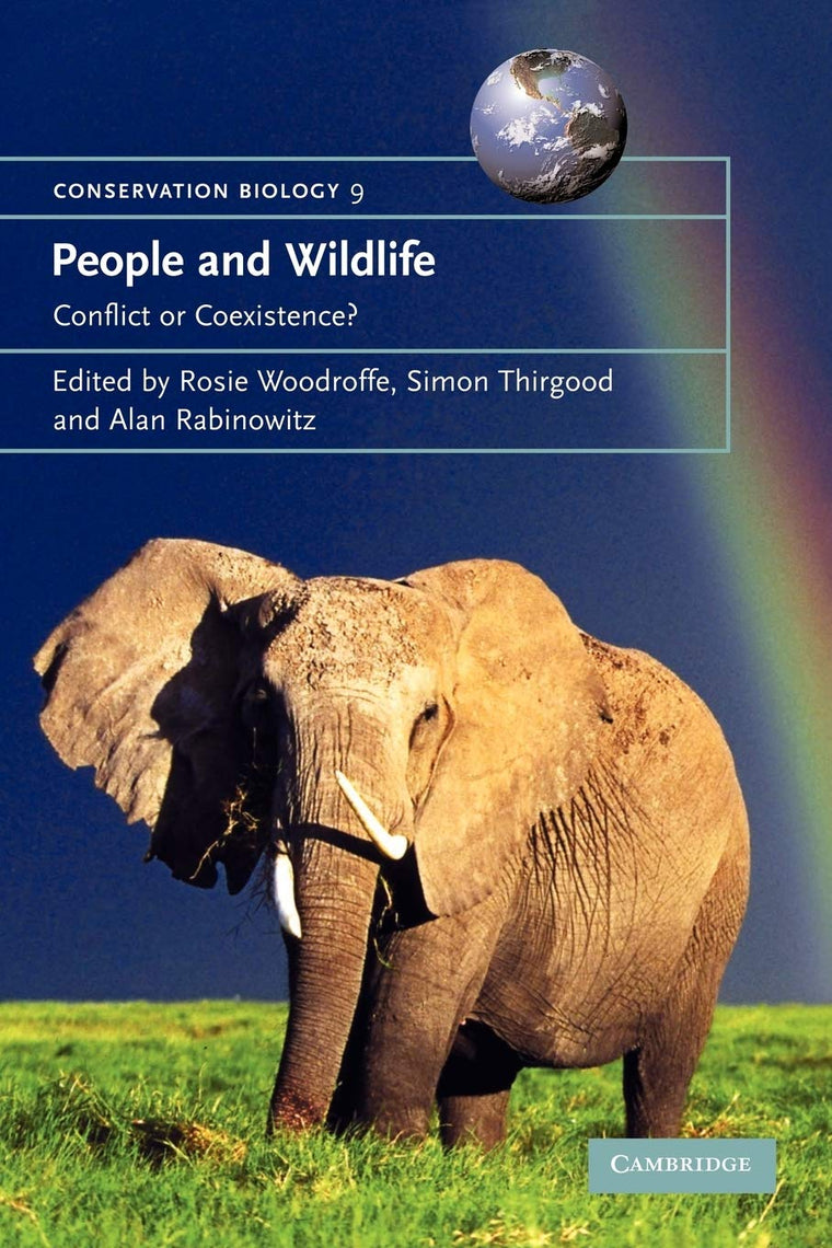People and Wildlife, Conflict or Co-existence? (Conservation Biology, Series Number 9)