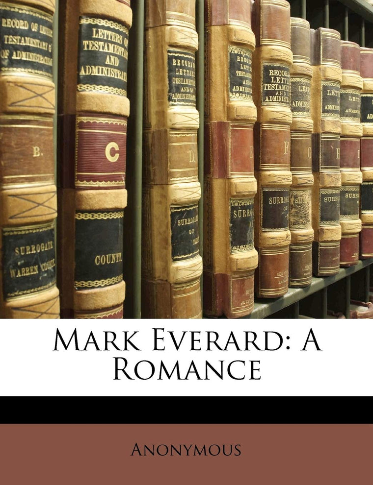 Mark Everard: A Romance