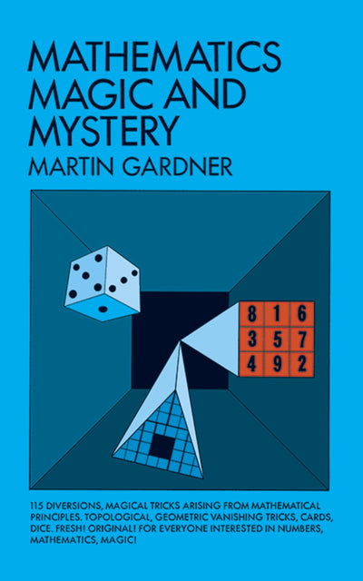 Mathematics, Magic and Mystery (Dover Math Games & Puzzles)