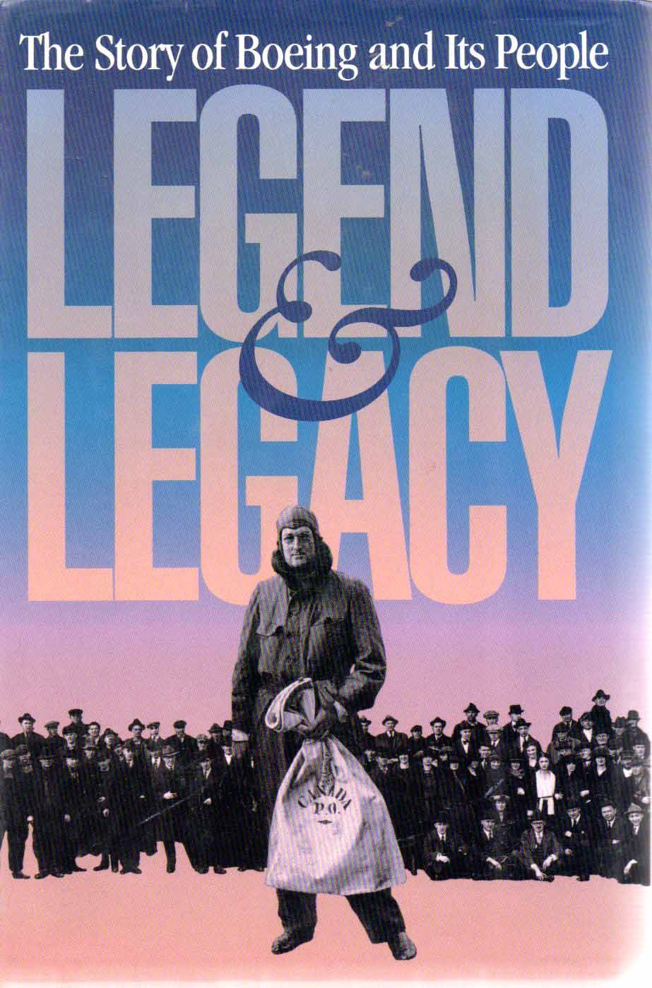 Legend & Legacy: The Story of Boeing and Its People
