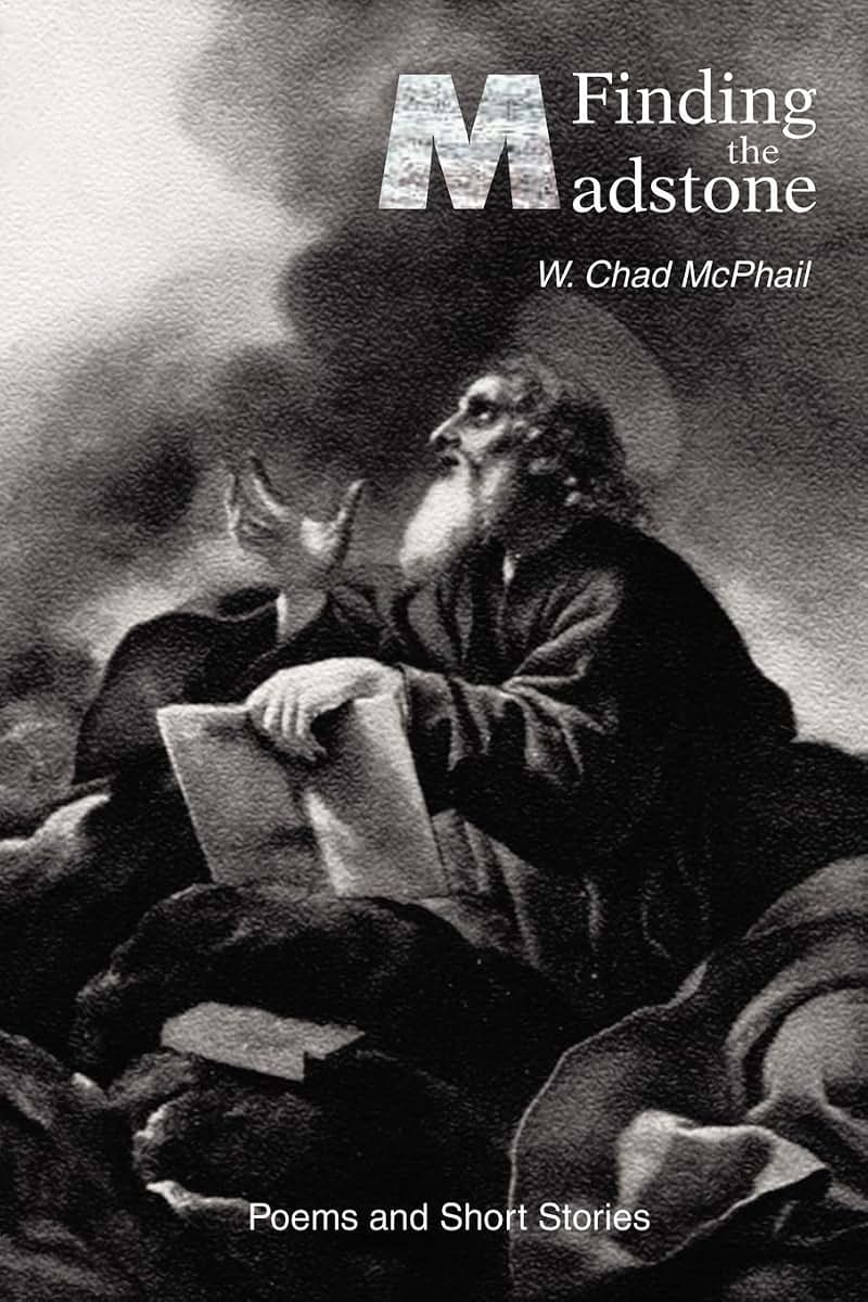 Finding The Madstone: Poems and Short Stories
