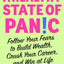 A Healthy State of Panic: Follow Your Fears to Build Wealth, Crush Your Career, and Win at Life
