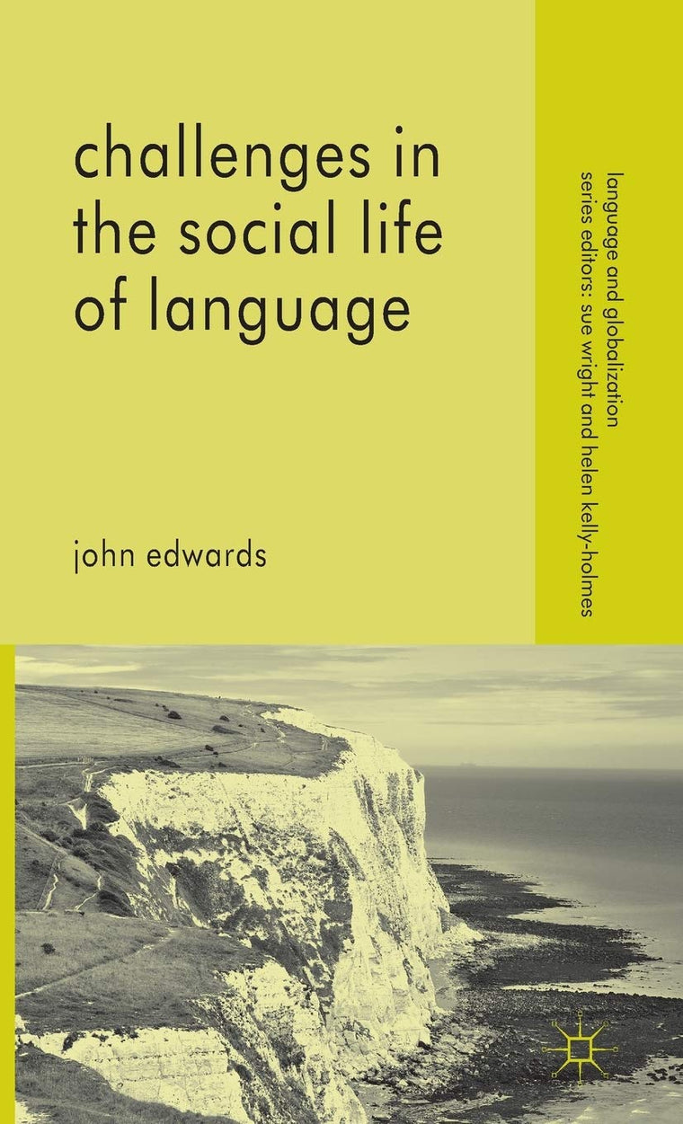 Challenges in the Social Life of Language (Language and Globalization)