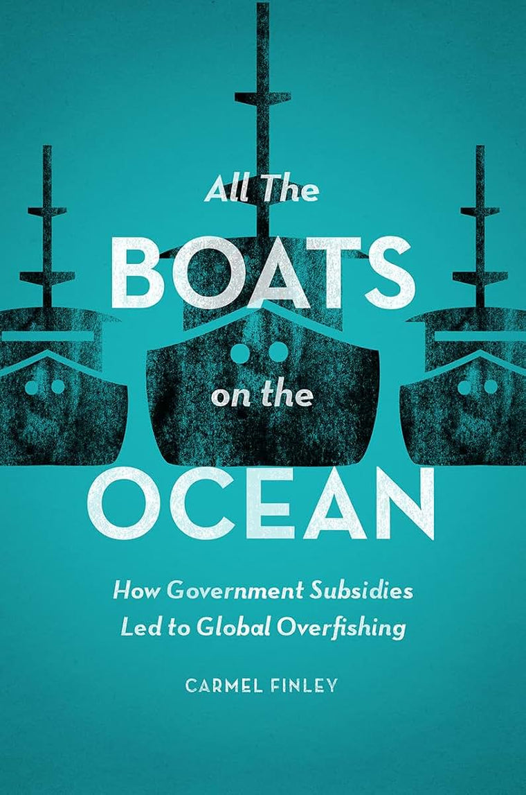 All the Boats on the Ocean: How Government Subsidies Led to Global Overfishing