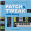 PATCH & TWEAK with Moog