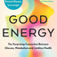 Good Energy: The Surprising Connection Between Glucose, Metabolism and Limitless Health