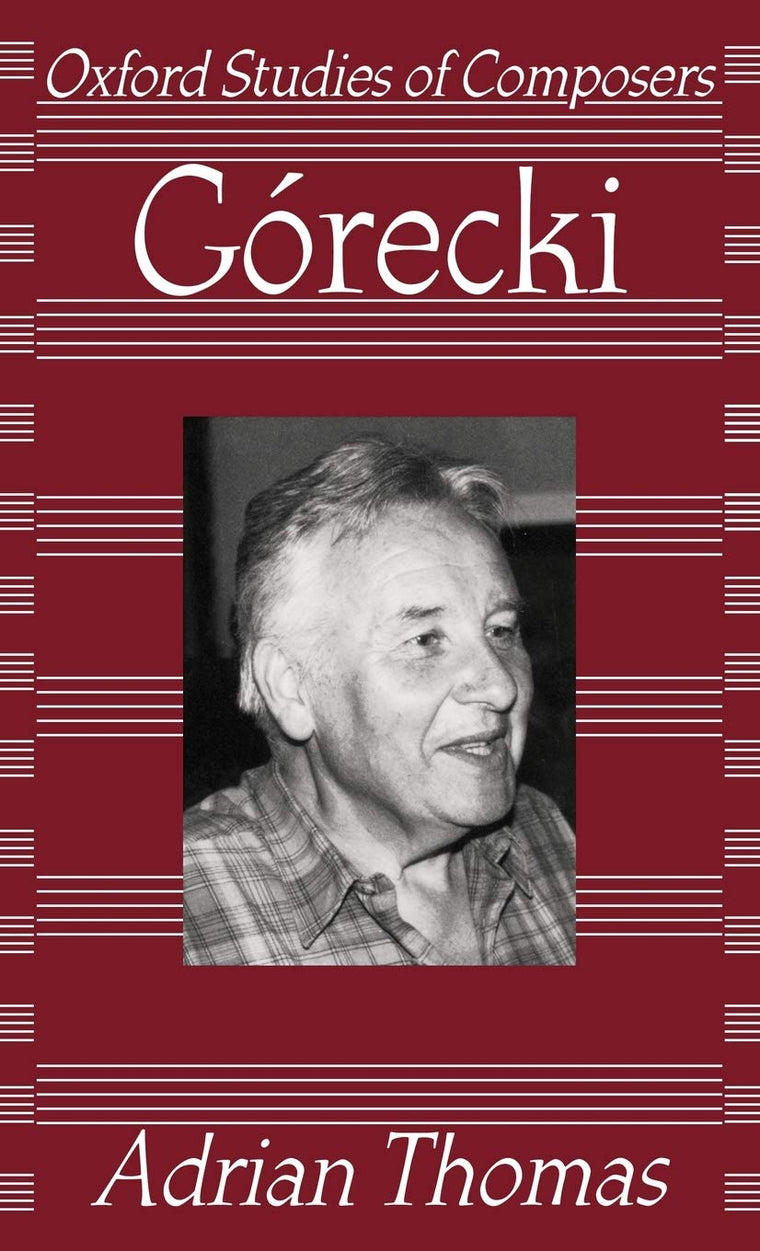 Górecki (Oxford Studies of Composers)