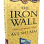 The Iron Wall: Israel and the Arab World by AVI Shlaim