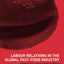 Labour Relations in the Global Fast-Food Industry