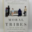 Moral Tribes: Emotion, Reason, and the Gap Between Us and Them