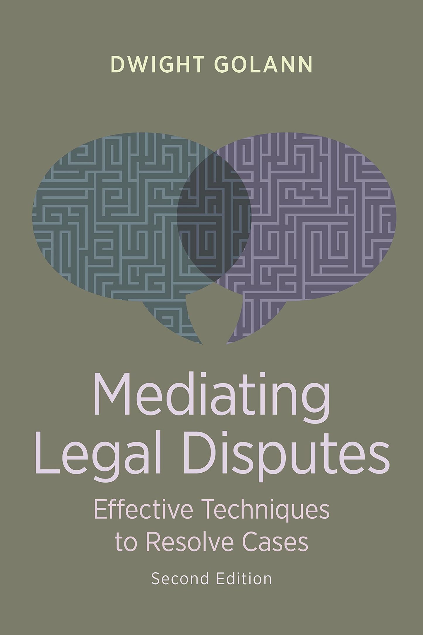 Mediating Legal Disputes: Effective Strategies for Neutrals and Advocates