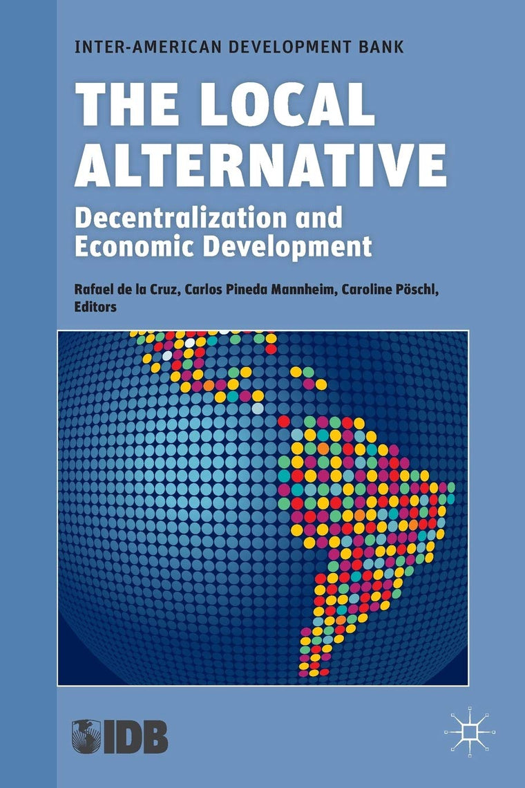 The Local Alternative: Decentralization and Economic Development