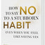 How to Say No to a Stubborn Habit: Even When You Feel Like Saying Yes