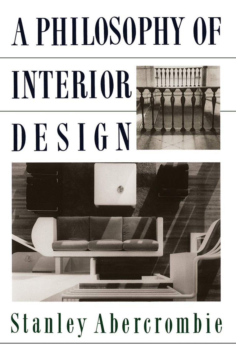 A Philosophy Of Interior Design (ICON EDITIONS) by Abercromb