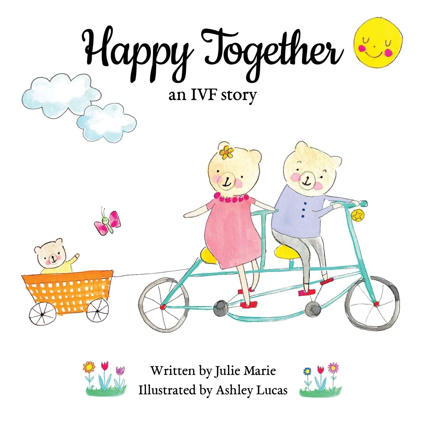 Happy Together, an IVF story (Happy Together - 10 Books on Donor Conception, IVF and Surrogacy)