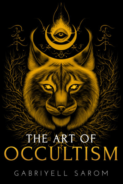 The Art of Occultism: The Secrets of High Occultism & Inner Exploration (The Sacred Mystery)