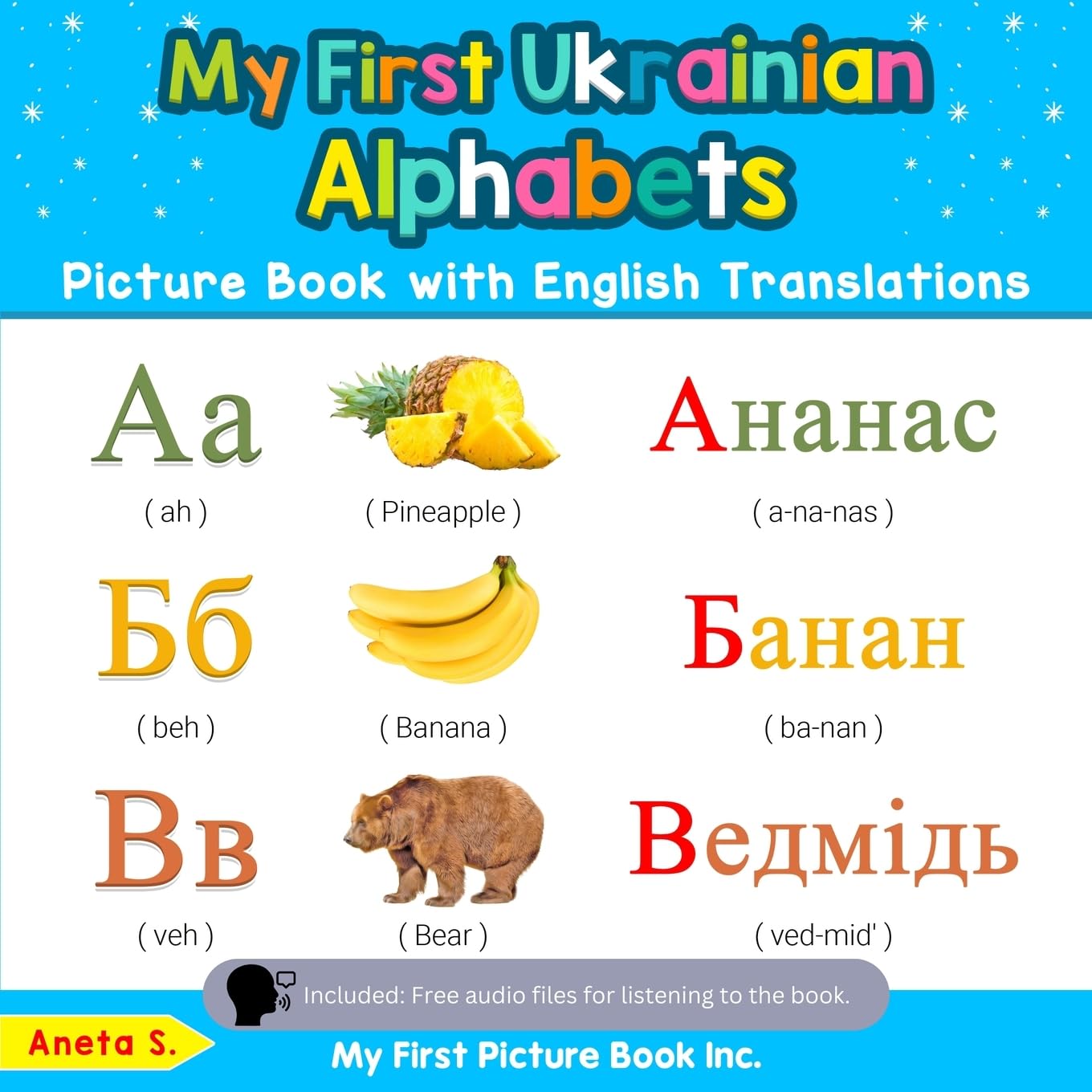 My First Ukrainian Alphabets Picture Book with English Translations: Bilingual Early Learning & Easy Teaching Ukrainian Books for Kids (Teach & Learn Basic Ukrainian words for Children)