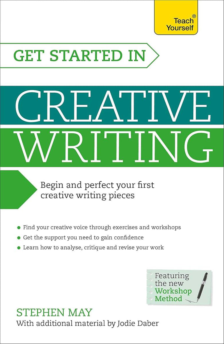 Get Started in Creative Writing (Teach Yourself: Writing)