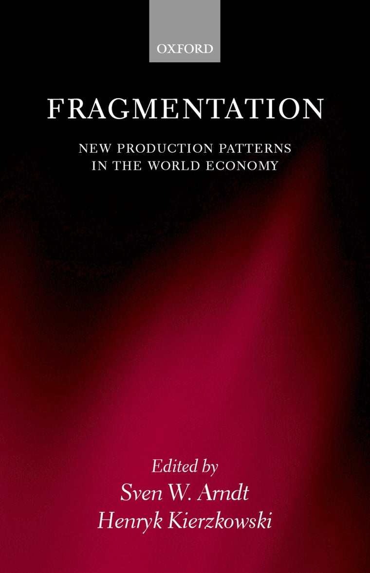 Fragmentation: New Production Patterns in the World Economy