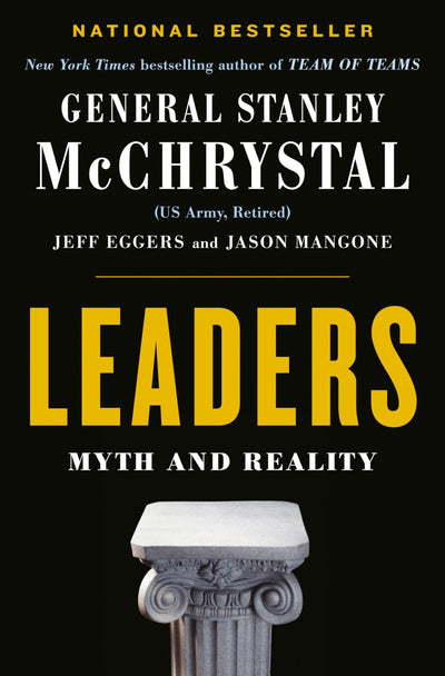 Leaders: Myth and Reality by McChrystal, General Stanley