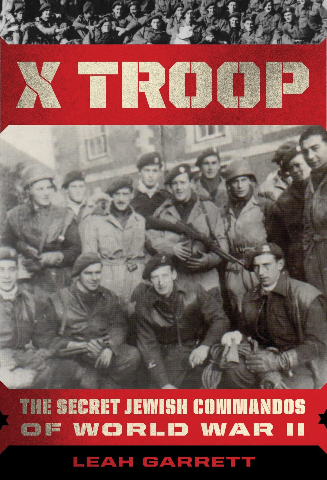 X Troop: The Secret Jewish Commandos of World War II by Garr