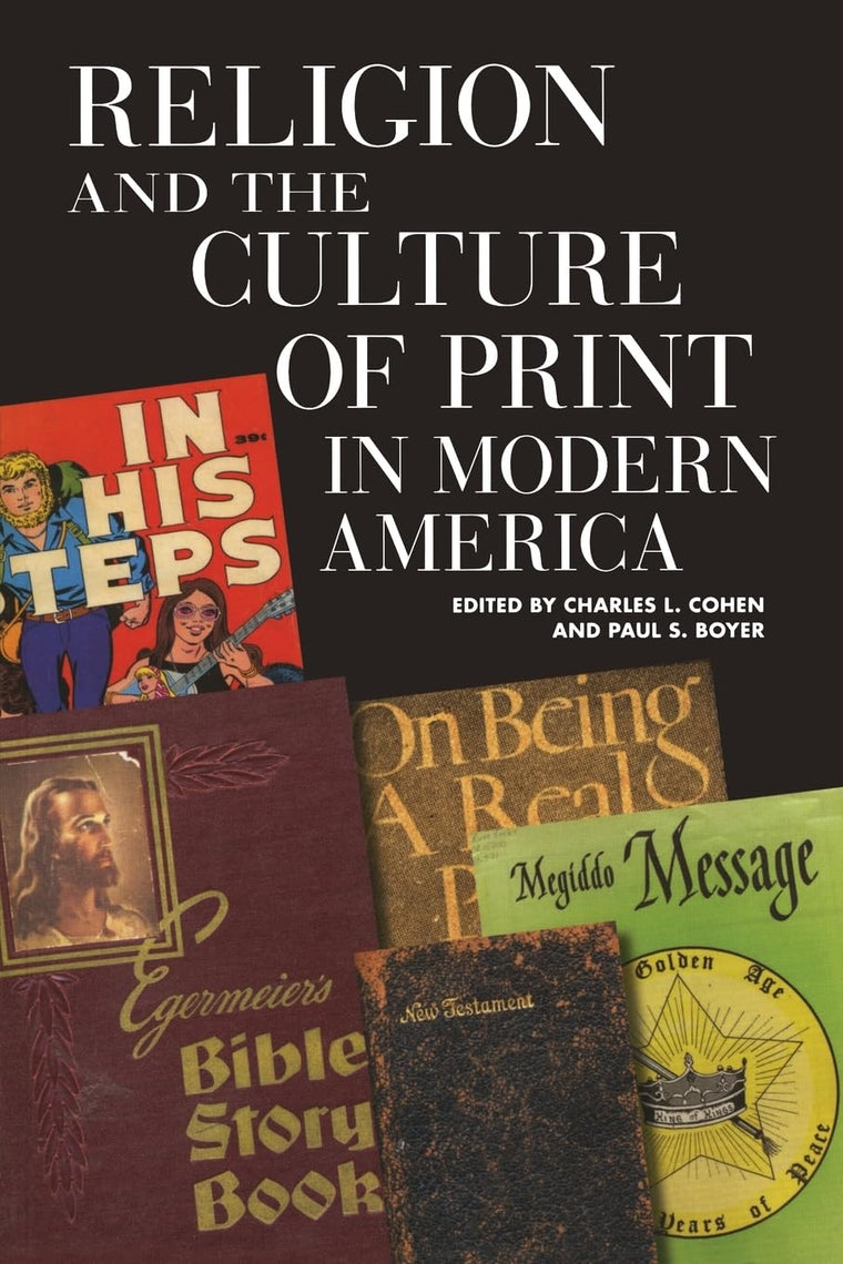 Religion and the Culture of Print in Modern America (Print Culture History in Modern America)