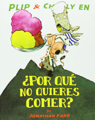 Plip & Charly en por qué no quieres comer? (A La Orilla Del Viento) (Spanish Edition)