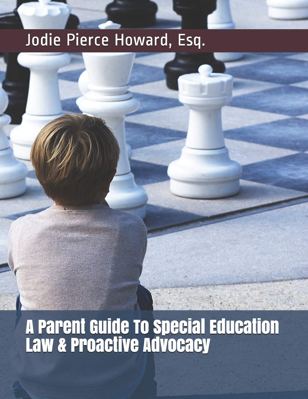 A Parent Guide To Special Education Law & Proactive Advocacy