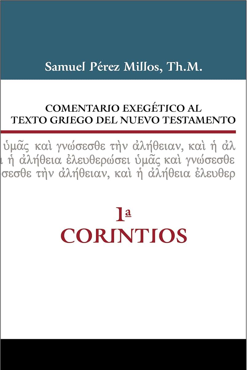 Comentario exegético al texto griego del Nuevo Testamento - 1 Corintios (Spanish Edition)