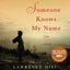 Someone Knows My Name: A Novel