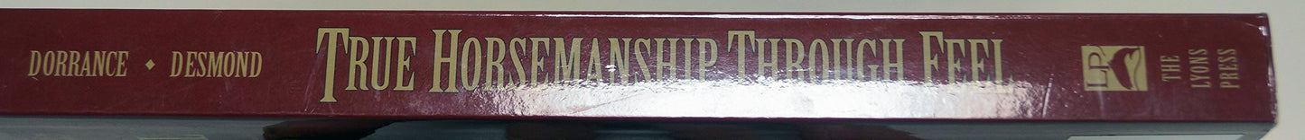 True Horsemanship Through Feel by Bill Dorrance
