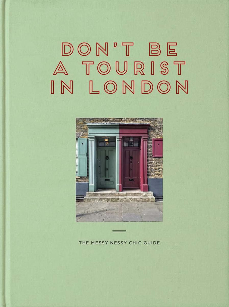 Don't be a Tourist in London: The Messy Nessy Chic Guide
