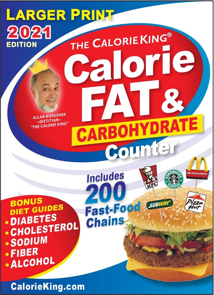 CalorieKing 2021 Larger Print Calorie, Fat & Carbohydrate Counter (Calorieking Calorie, Fat & Carbohydrate Counter (Larger Print))