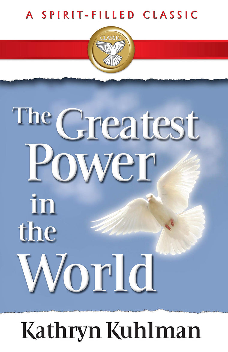 The Greatest Power in the World (Spirit-filled Classic)
