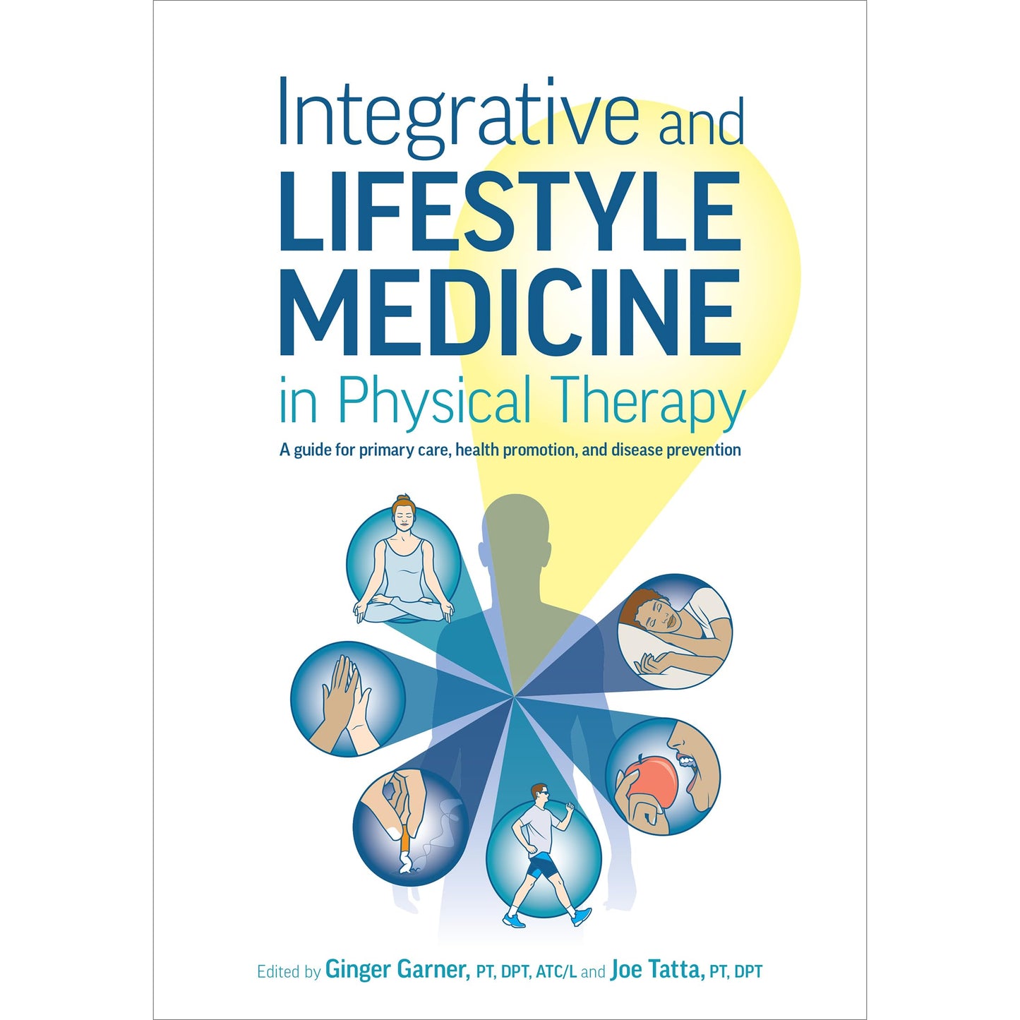 Integrative and Lifestyle Medicine in Physical Therapy: A guide for primary care, health promotion, and disease prevention