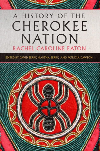A History of the Cherokee Nation (Volume 26) (New Directions in Native American Studies Series)
