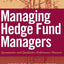 Managing Hedge Fund Managers: Quantitative and Qualitative Performance Measures