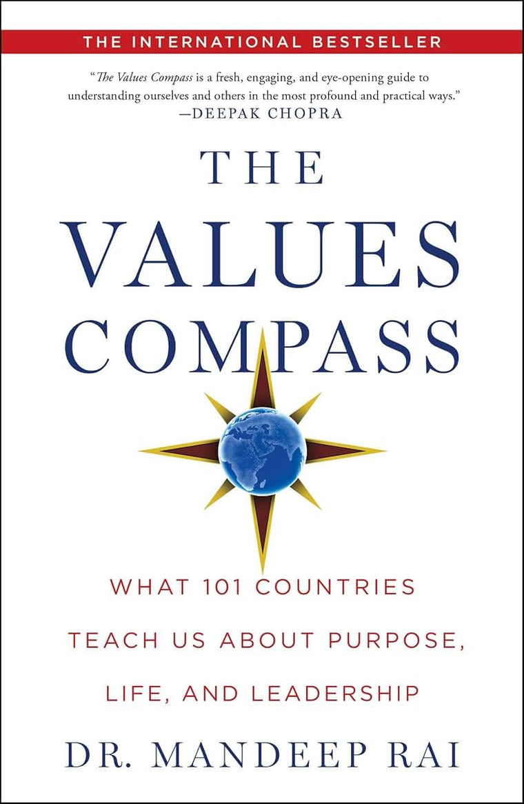 The Values Compass: What 101 Countries Teach Us About Purpose, Life, and Leadership