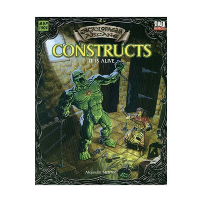 Encyclopaedia Arcane: Constructs - It Is Alive