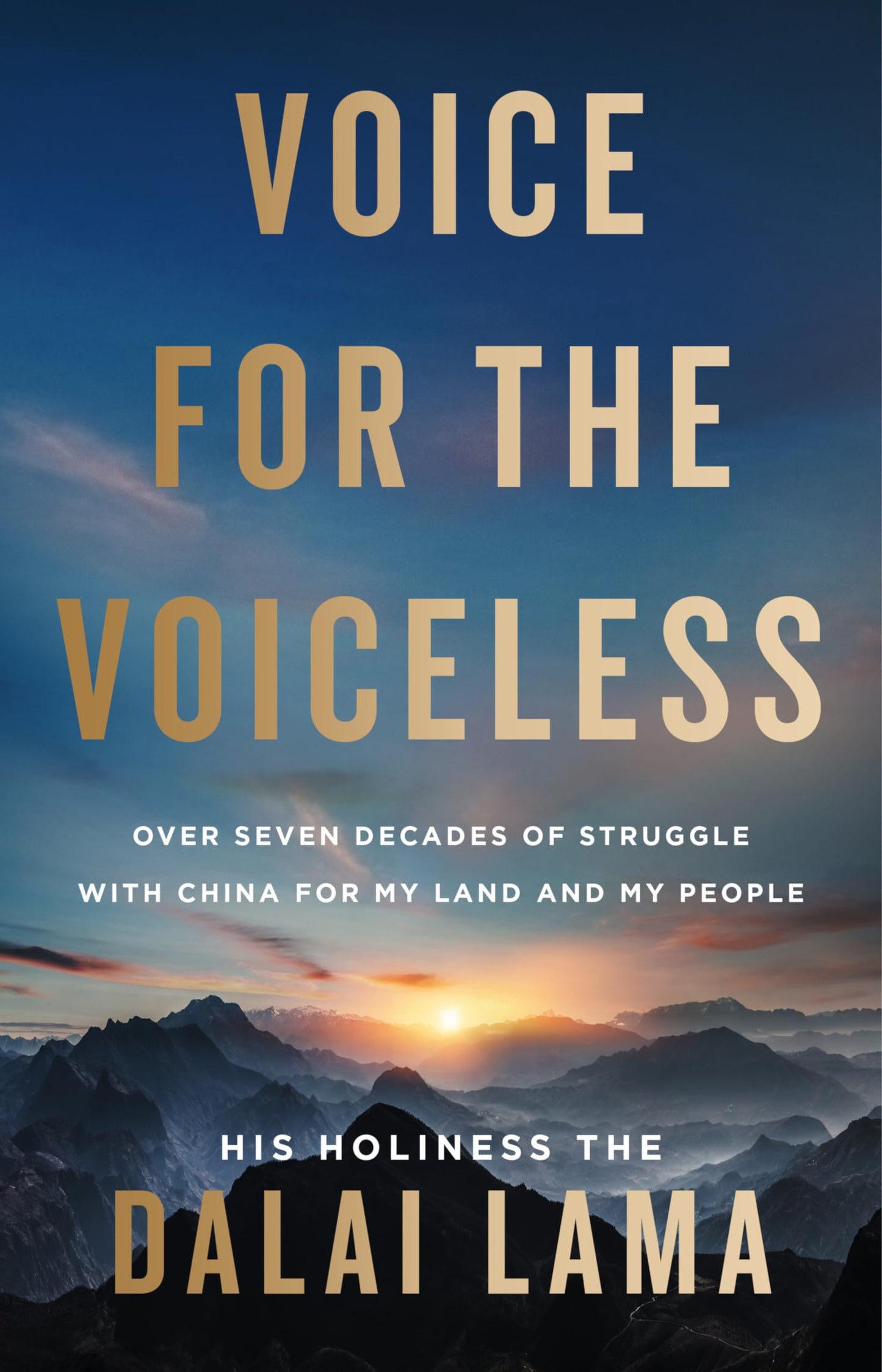 Voice for the Voiceless: Over Seven Decades of Struggle with China for My Land and My People - A New York Times Bestselling Memoir of Spiritual Exile and Freedom
