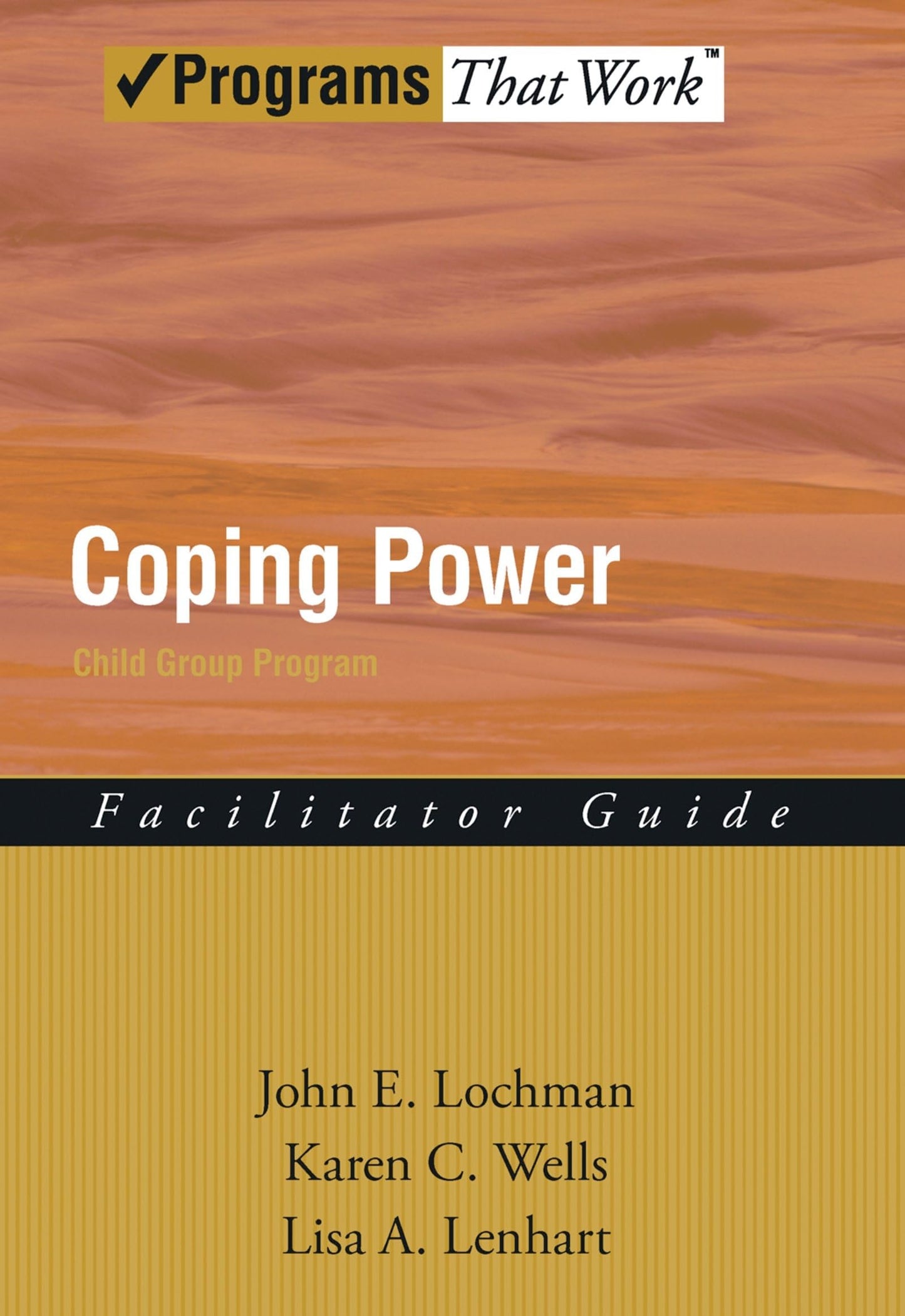 Coping Power: Child Group Facilitator's Guide (Programs That Work) (Treatments That Work)