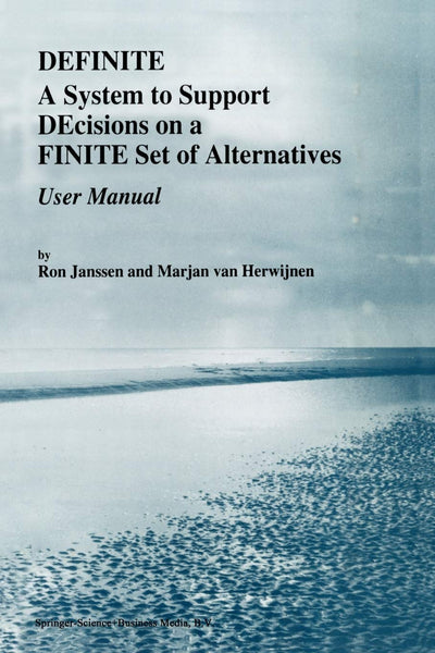 Definite: A System to Support DEcisions on a FINITE Set of Alternatives. User Manual (Environment & Management, 3)