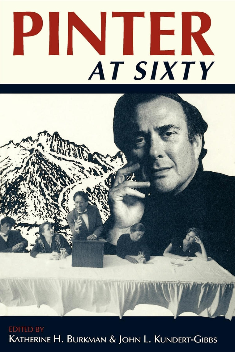 Pinter at Sixty (Drama and Performance Studies)