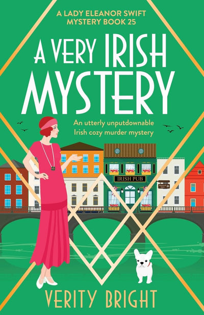 A Very Irish Mystery: An utterly unputdownable Irish cozy murder mystery (A Lady Eleanor Swift Mystery)