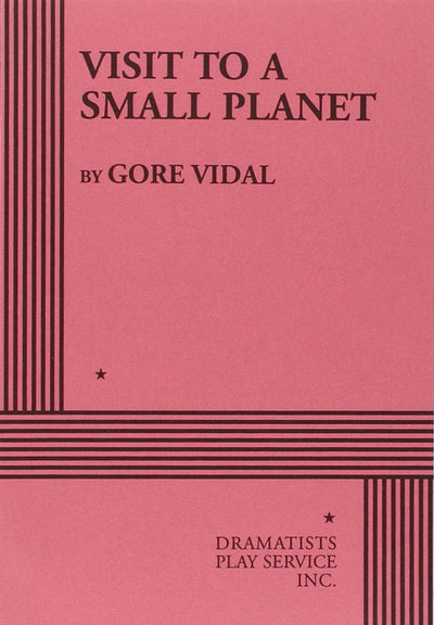 Visit to a Small Planet. (Acting Edition for Theater Productions)