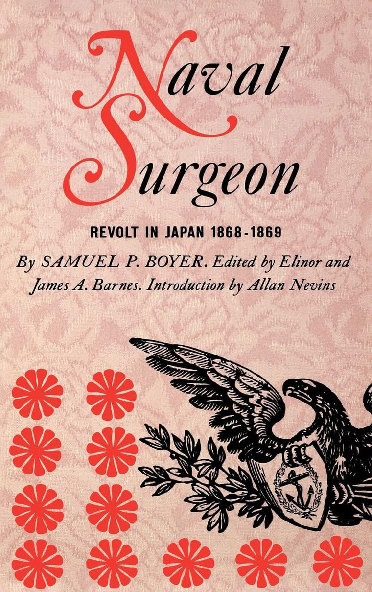 Naval Surgeon: Revolt in Japan 1868-1869