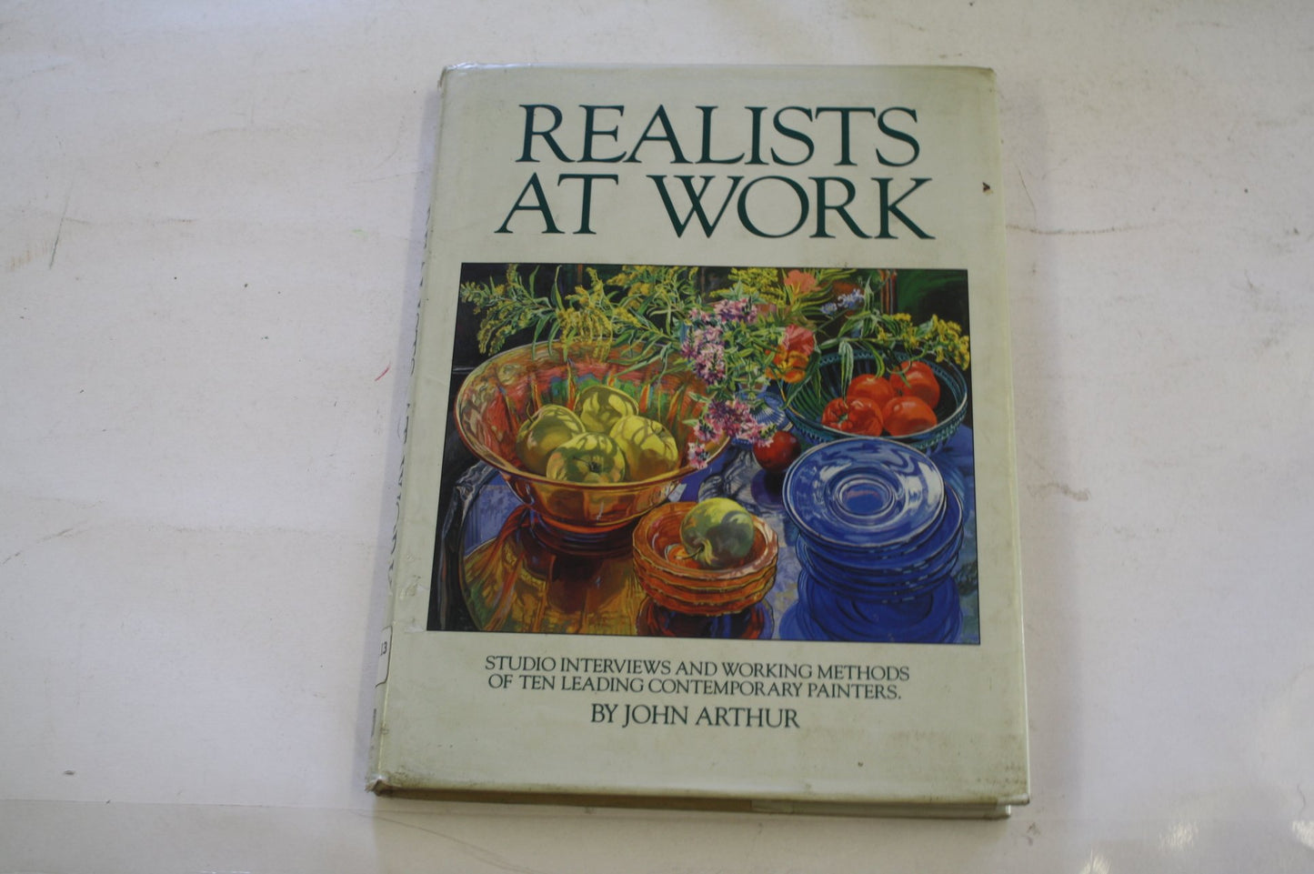 Realists at Work: Studio Interviews and Working Methods of Ten Leading Contemporary Painters