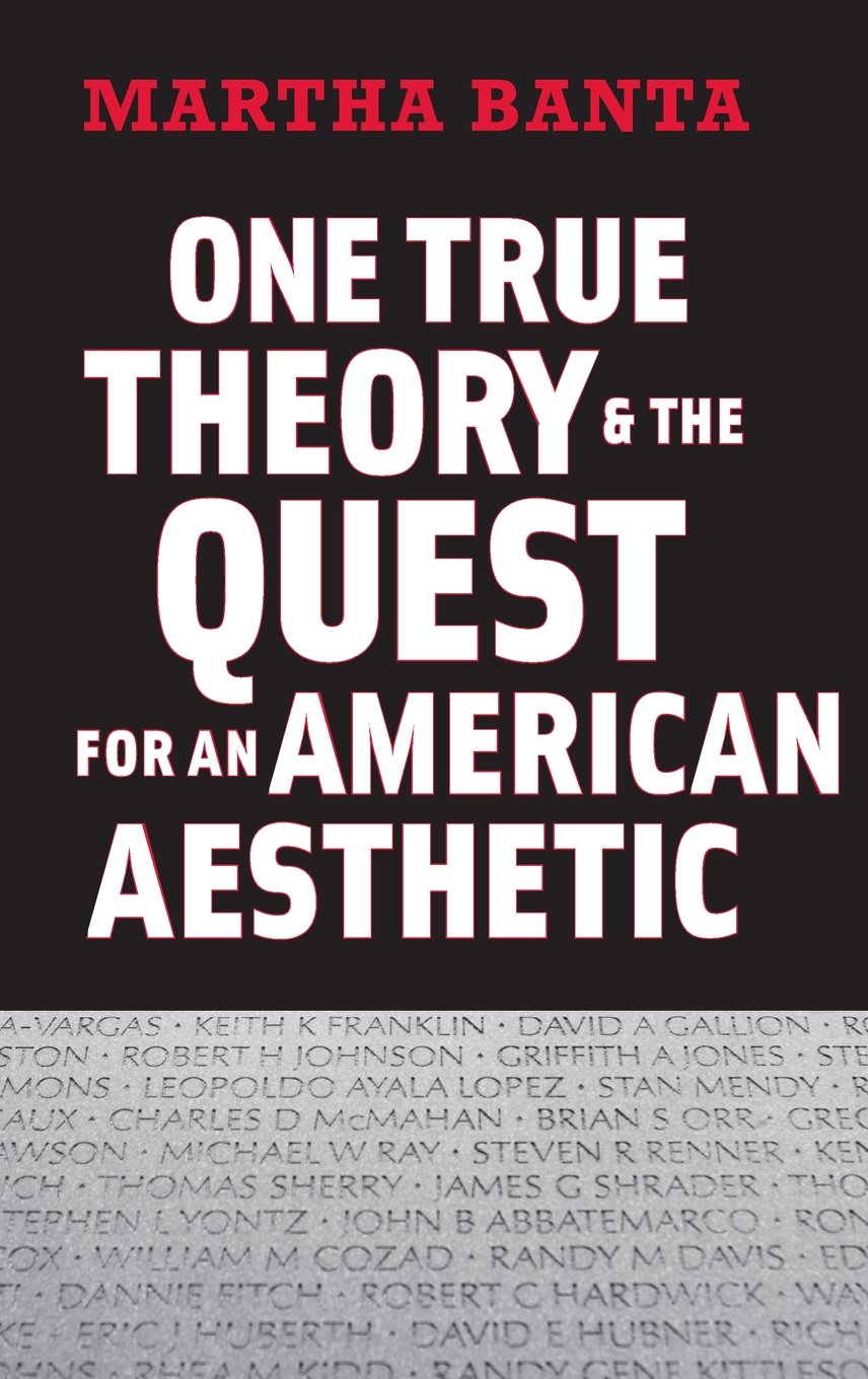 One True Theory and the Quest for an American Aesthetic