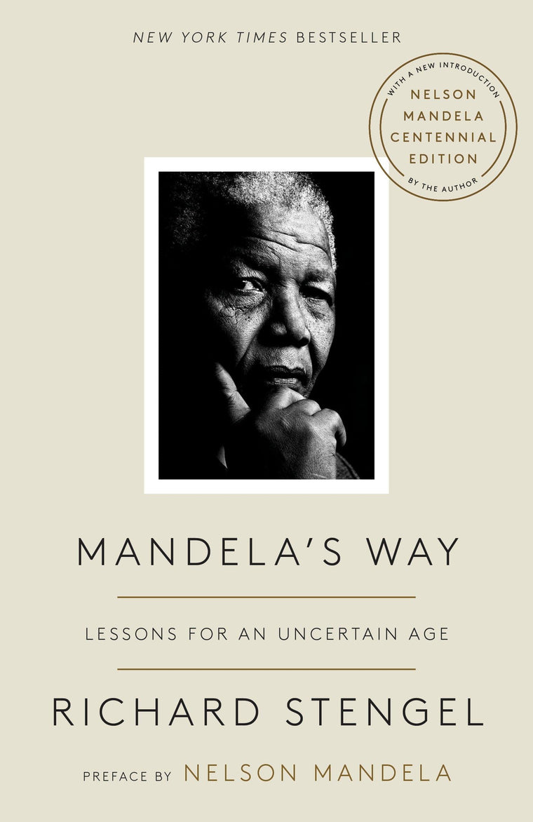Mandela's Way: Lessons for an Uncertain Age by Stengel, Rich